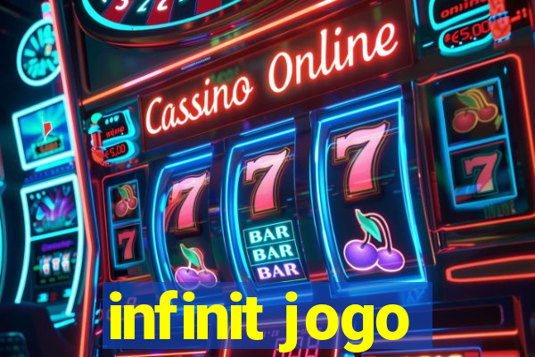 infinit jogo