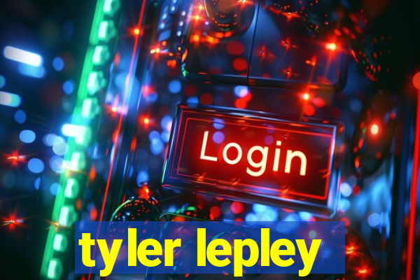 tyler lepley