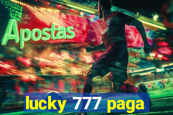 lucky 777 paga