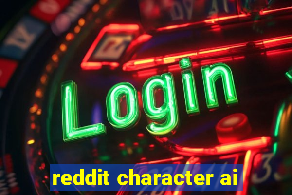 reddit character ai