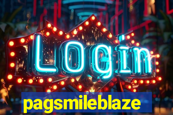 pagsmileblaze