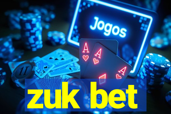 zuk bet