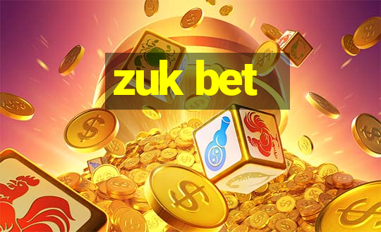 zuk bet