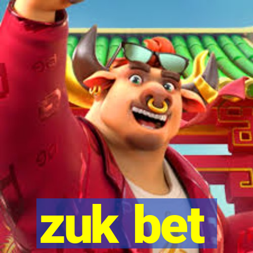 zuk bet