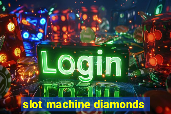 slot machine diamonds