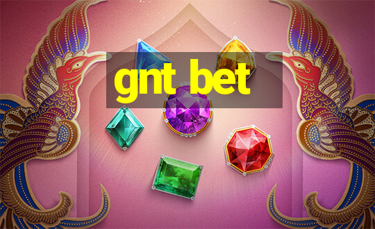 gnt bet