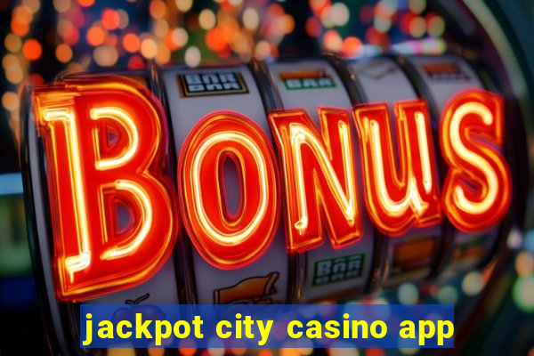 jackpot city casino app