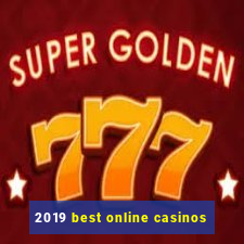 2019 best online casinos