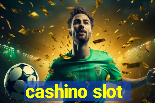 cashino slot