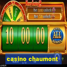 casino chaumont