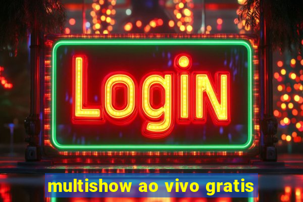 multishow ao vivo gratis