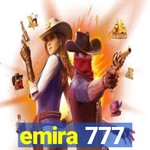 emira 777