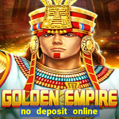 no deposit online casino bonuses