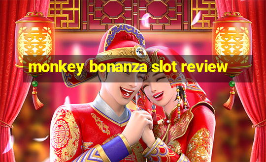 monkey bonanza slot review