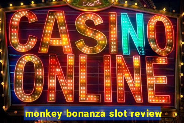 monkey bonanza slot review