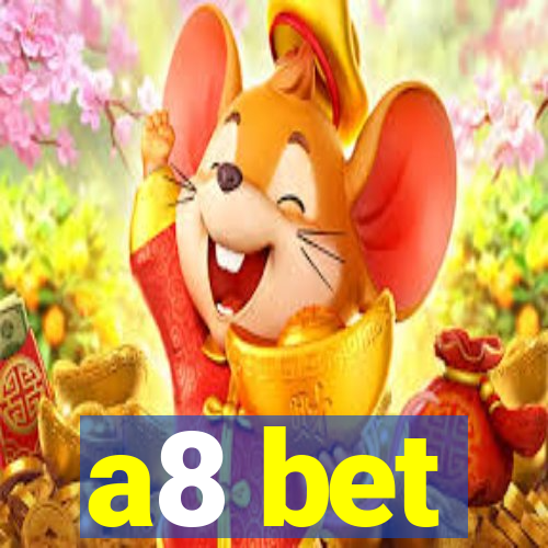 a8 bet