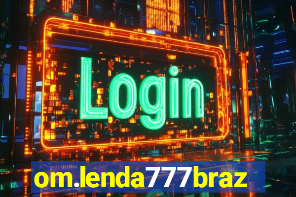 om.lenda777brazil.game