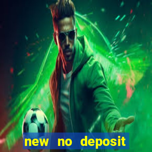 new no deposit online casino