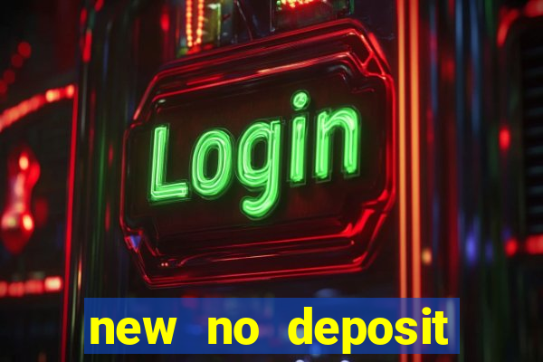 new no deposit online casino