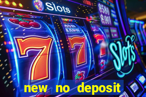 new no deposit online casino