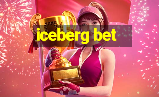 iceberg bet