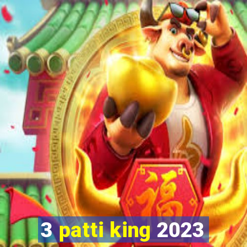 3 patti king 2023