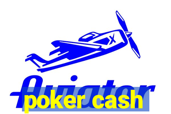 poker cash