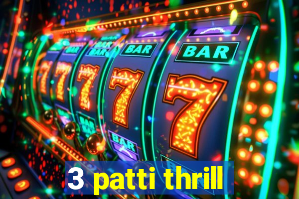 3 patti thrill