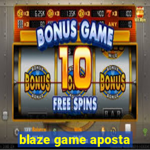 blaze game aposta