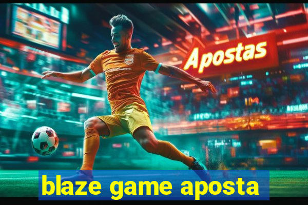 blaze game aposta