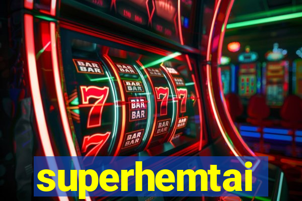 superhemtai