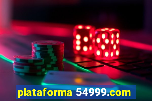 plataforma 54999.com