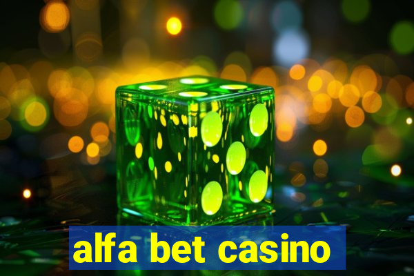 alfa bet casino