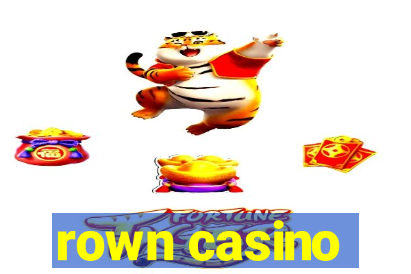 rown casino