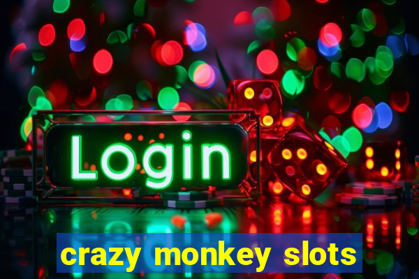 crazy monkey slots