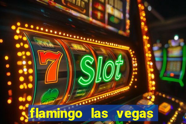 flamingo las vegas hotel casino