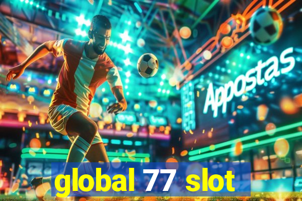 global 77 slot