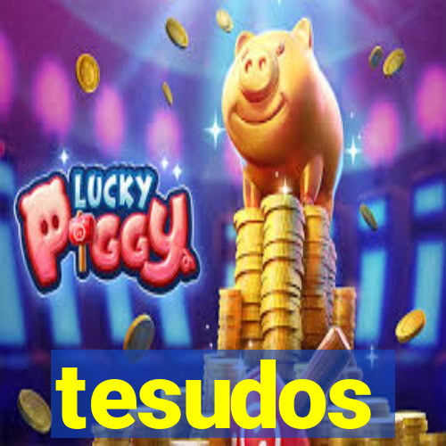 tesudos