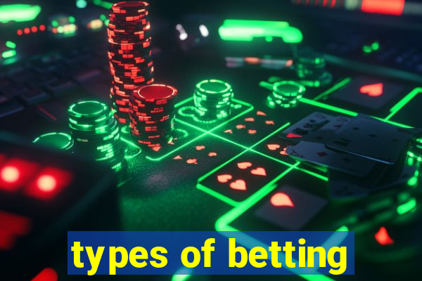 types of betting