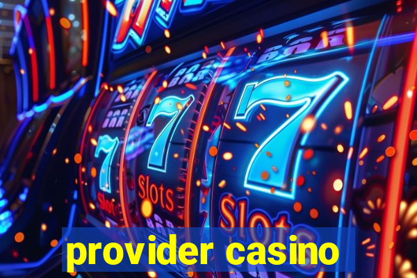 provider casino