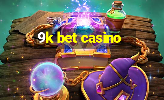 9k bet casino