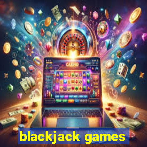 blackjack games