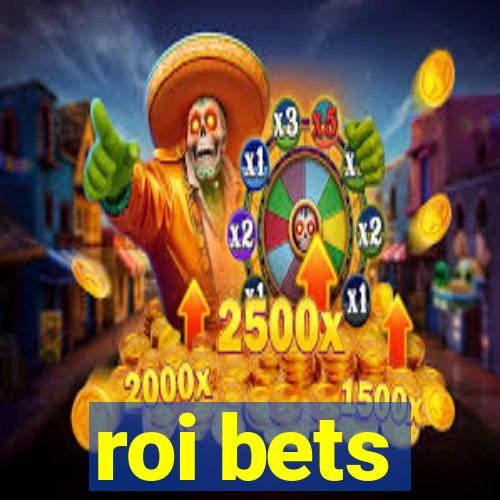 roi bets