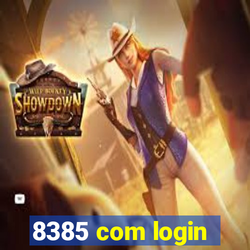 8385 com login