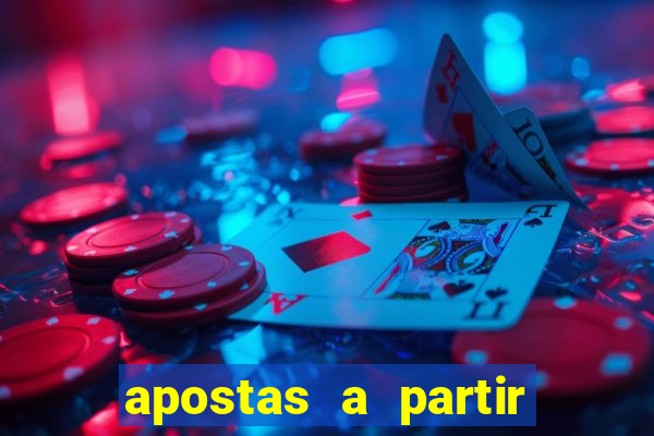 apostas a partir de 1 real