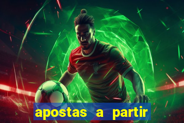 apostas a partir de 1 real