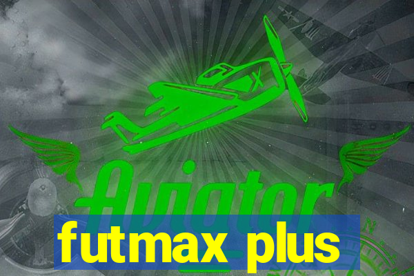 futmax plus