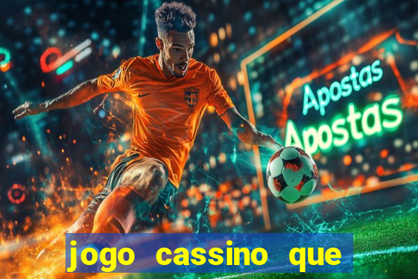 jogo cassino que paga de verdade