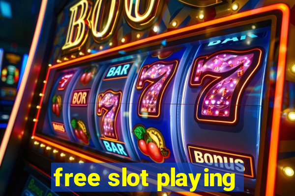 free slot playing