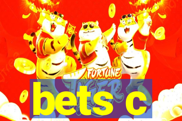 bets c